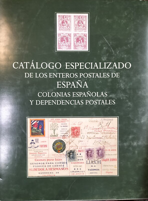 Catalogue Spécialisé Entiers Postales De Espagne Et Colonies, A. Laiz 2ª Ed
