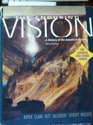 The Enduring Vision: A History of the American People