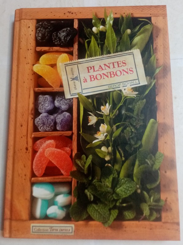 Plantes Ã  Bonbons. Serge Schall - 1 Livre + 1 Livret De Recettes