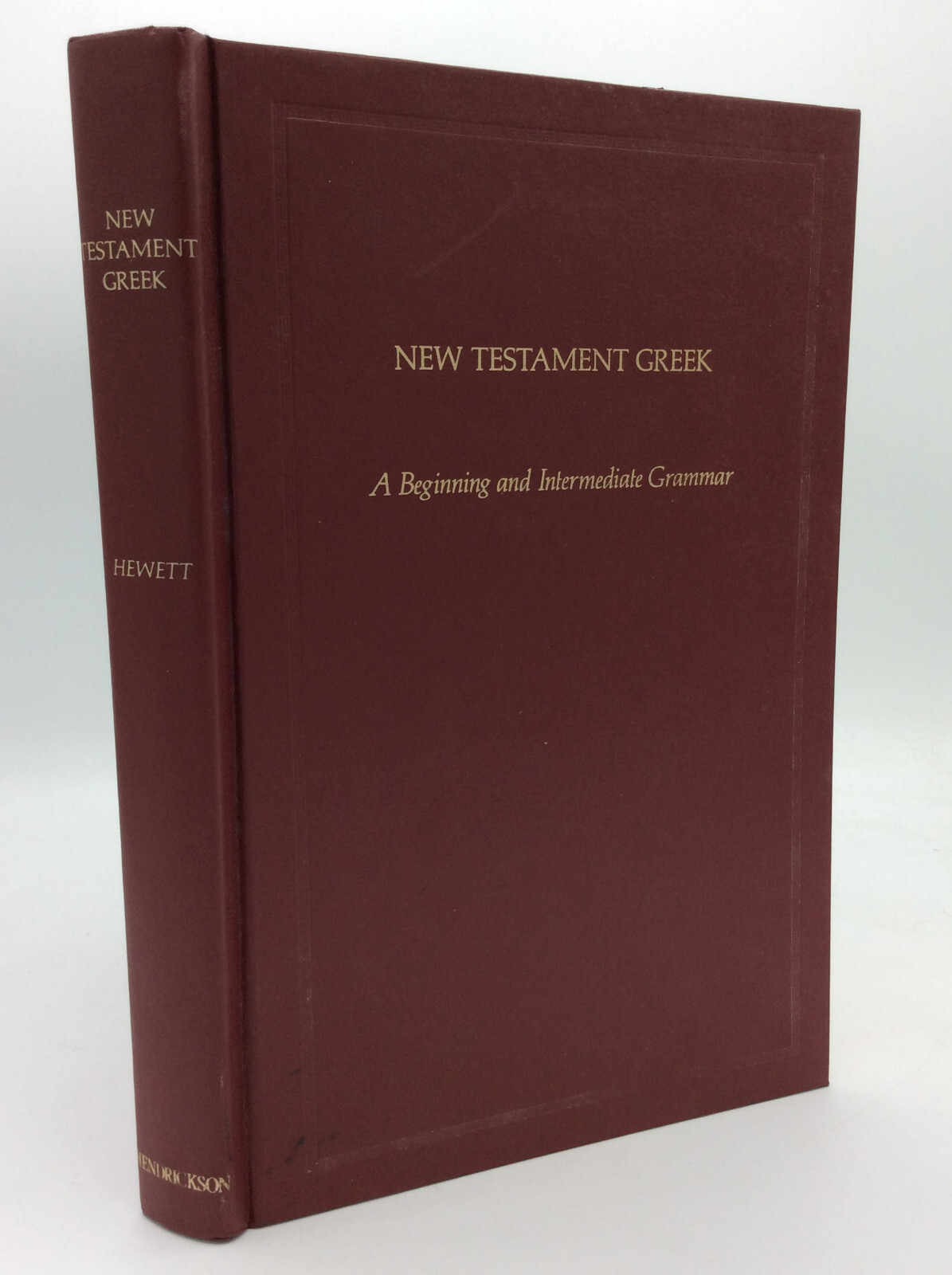 NEW TESTAMENT GREEK by James Allen Hewett - 1992 - grammar - Bible