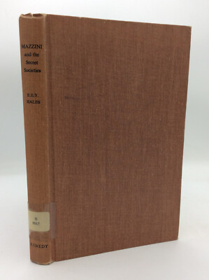 MAZZINI & SECRET SOCIETIES - E.E.Y. Hales - 1956 1st ed - Italian unification