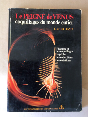 O. et J.B. Lozet * Le Peigne de Vénus / Coquillages du Monde Entier * EMOM 1978