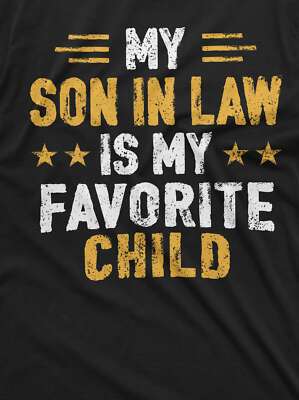 My Son in law is my favorite child T-shirt Women's Mother's day Gift Tee shirt