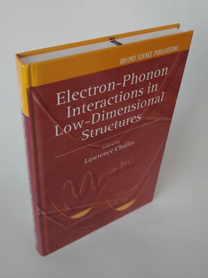 Electron-Phonon Interaction in Low-Dimensional Structures (2003, Hardcover)