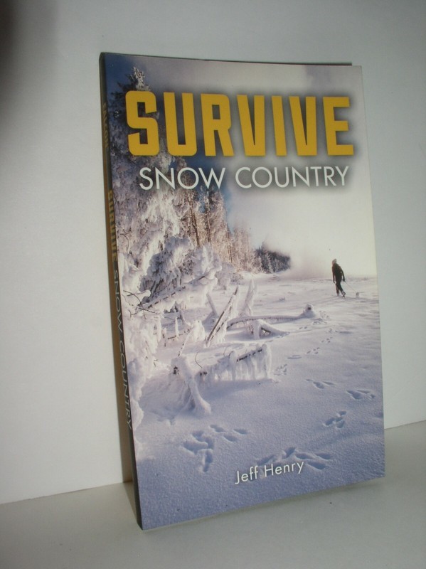 Survive: Survive : Snow Country by Jeff Henry (2016, Paperback)