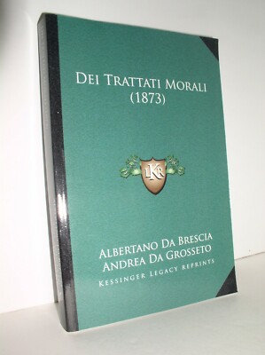 Dei Trattati Morali (1873) Brescia & Grosseto (2010,Paperback, Italian, NEW)