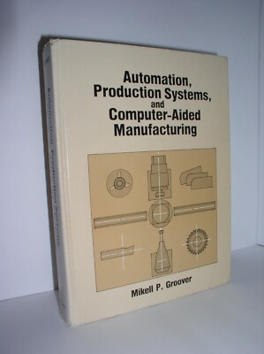 Automation, Production Systems and Computer-Aided Manufacturing by Groover (HC)