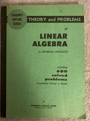 Vintage Theory and Problems of Linear Algebra, Schaum's Outline Series,Lipschutz