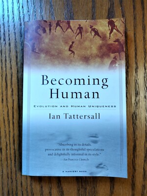 Becoming Human: Evolution & Human Uniqueness Ian Tattersall, Very Good Paperback