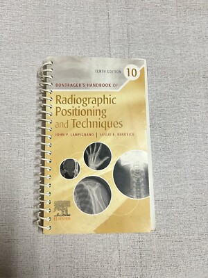 Bontrager's Handbook of Radiographic Positioning and Techniques by John...