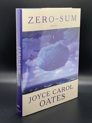 OATES, Joyce Carol. Zero-Sum: Stories. New York: Alfred A. Knopf, 2023. 1st/1st.