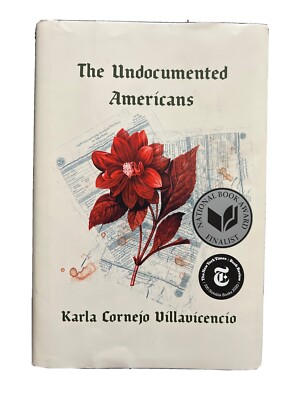 The Undocumented Americans - Hardcover - VERY GOOD