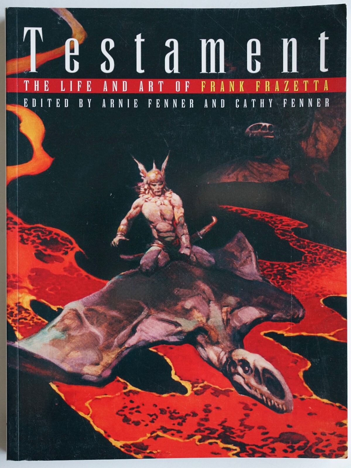 Testament　Life and Art of Frank Frazetta Testament: The Life and Art of Frank Frazetta by Frank