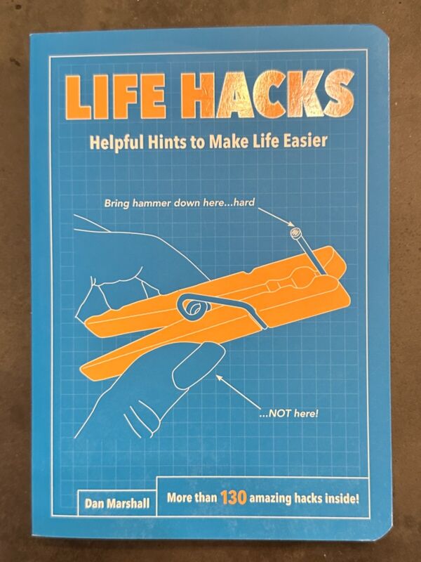 Life Hacks: Handy Tips to Make Life Easier - Paperback
