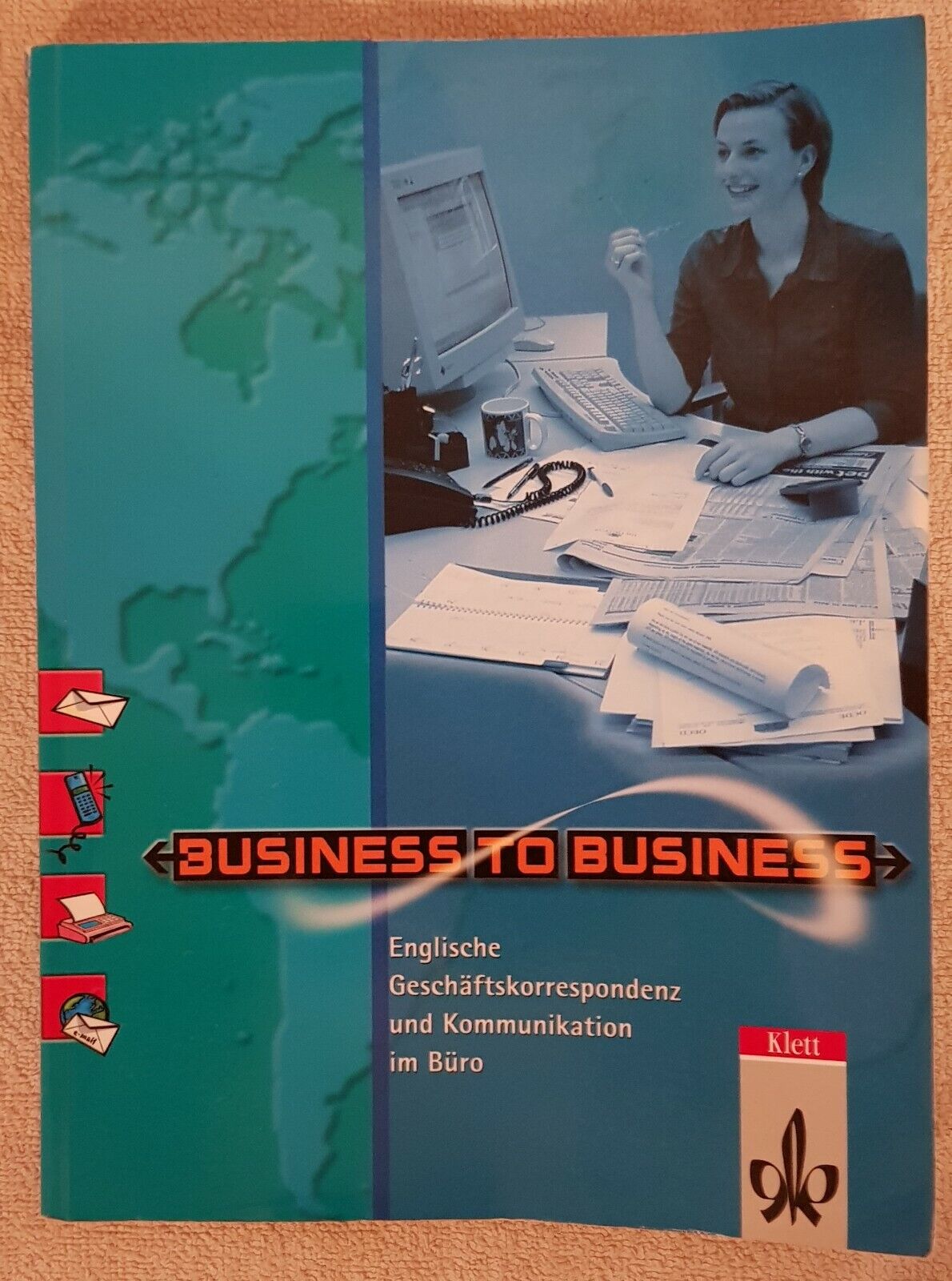 BUSINESS to BUSINESS Englische Kommunikation im Büro LERNBUCH BUCH Taschenbuch