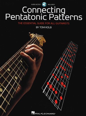Connecting Pentatonic Patterns - The Essential Guide for All Guitarist - Tom K..