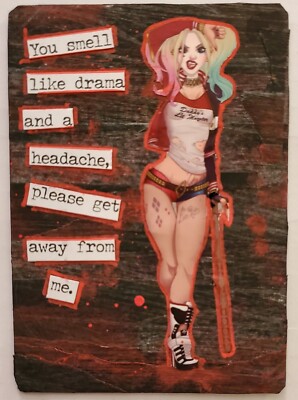 Mixed Media Collage Art Card ACEO ATC Snarky Harley Quinn YOU SMELL LIKE DRAMA 