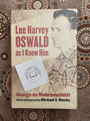 Lee Harvey Oswald As I Knew Him by George de Mohrenschildt (2014, HC/DJ) Sealed