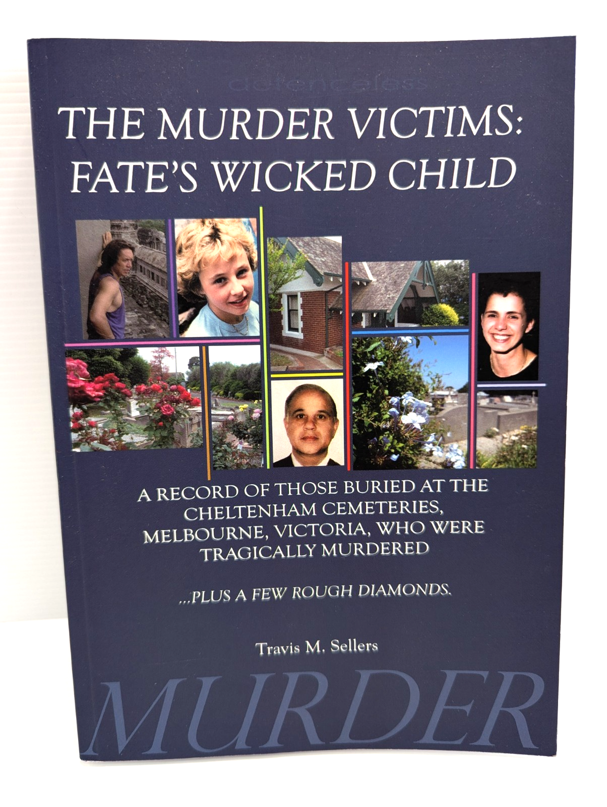 The Murder Victims Fate's Wicked Child by Travis Sellers