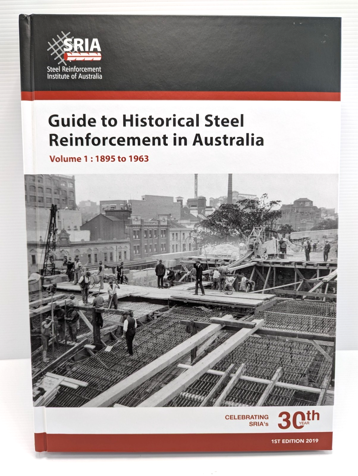 Guide To Historical Steel Reinforcement In Australia by Steel Reinforcement Institute Of Australia