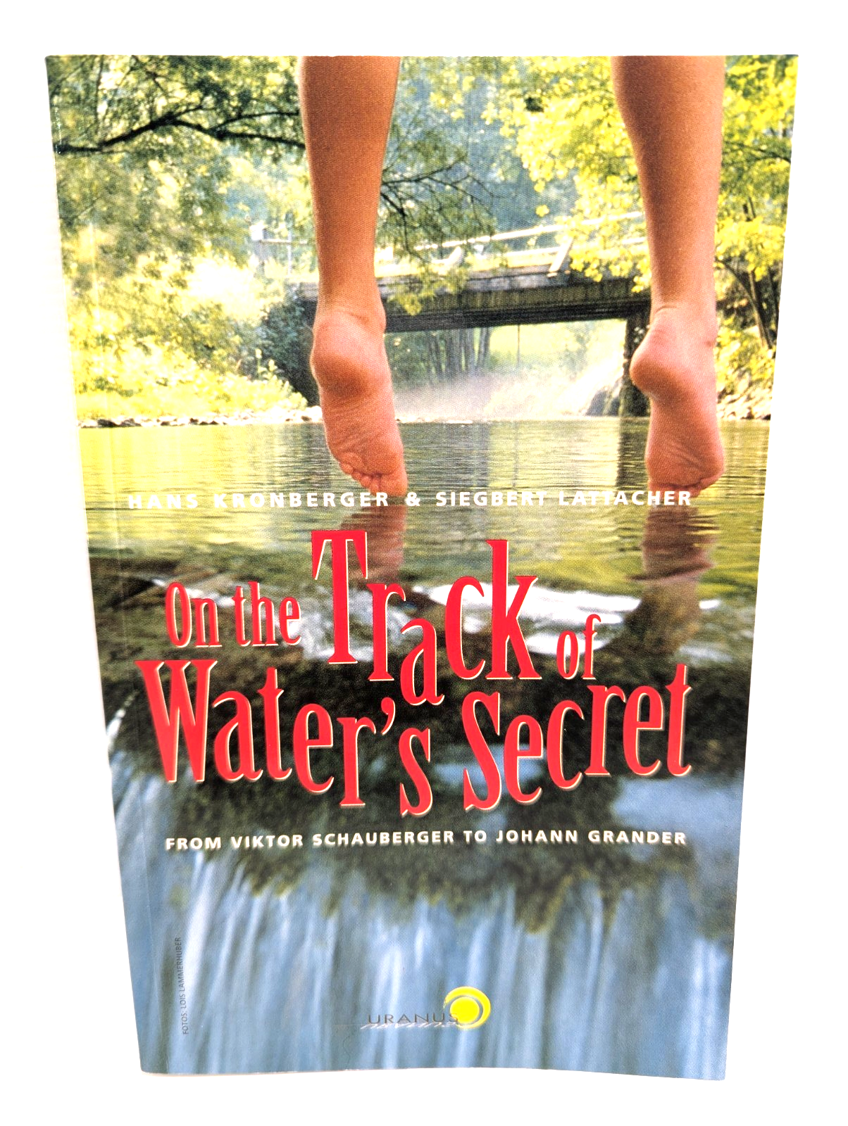 On The Track Of Water's Secret by Hans Kronberger