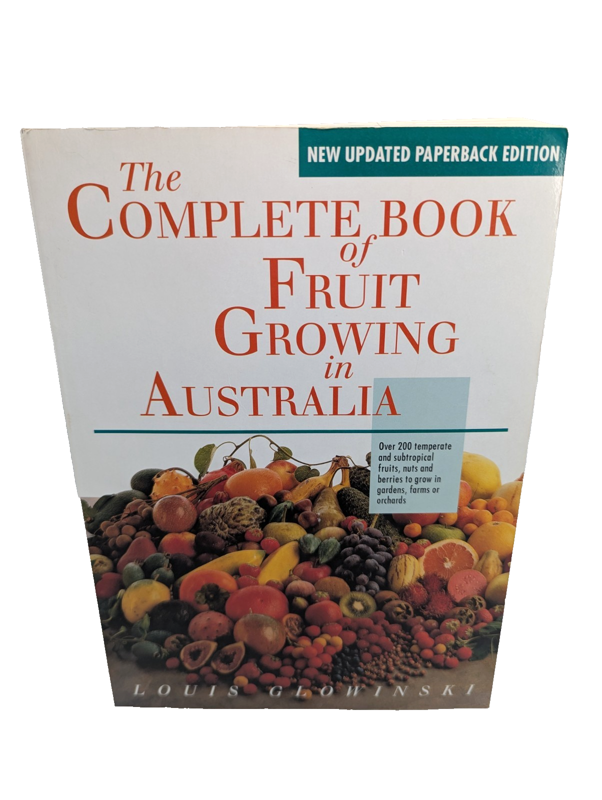 The Complete Book of Fruit Growing in Australia by Louis Glowinski
