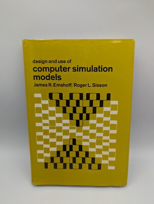 DESIGN AND USE OF COMPUTER SIMULATION MODELS by Emshoff/Sisson 1st/ 1st 1970 HC