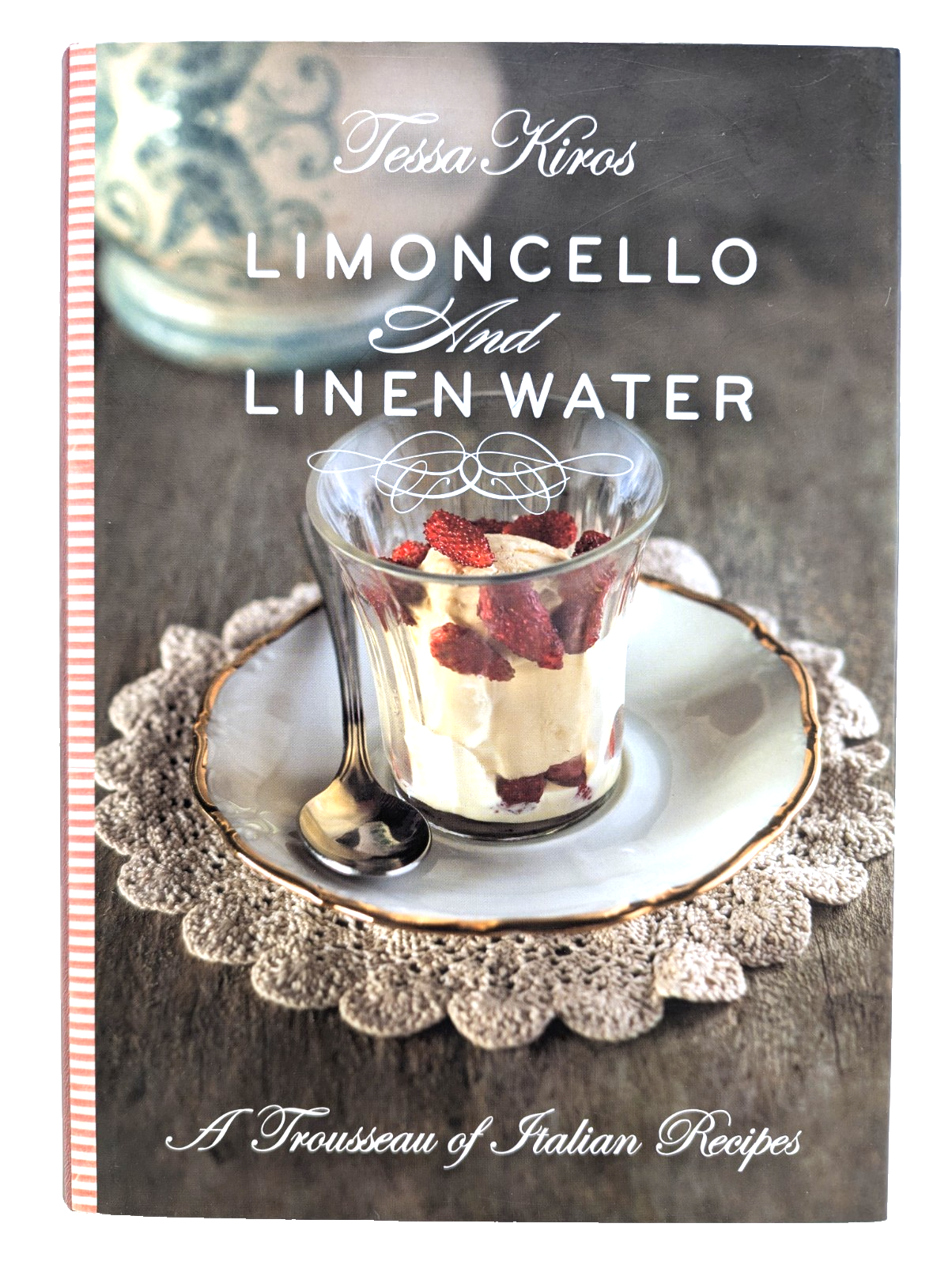 Limoncello And Linen Water by Tessa Kiros