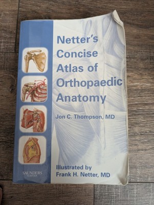 Netter Basic Science Ser.: Netter's Concise Atlas of Orthopaedic Anatomy by Jon