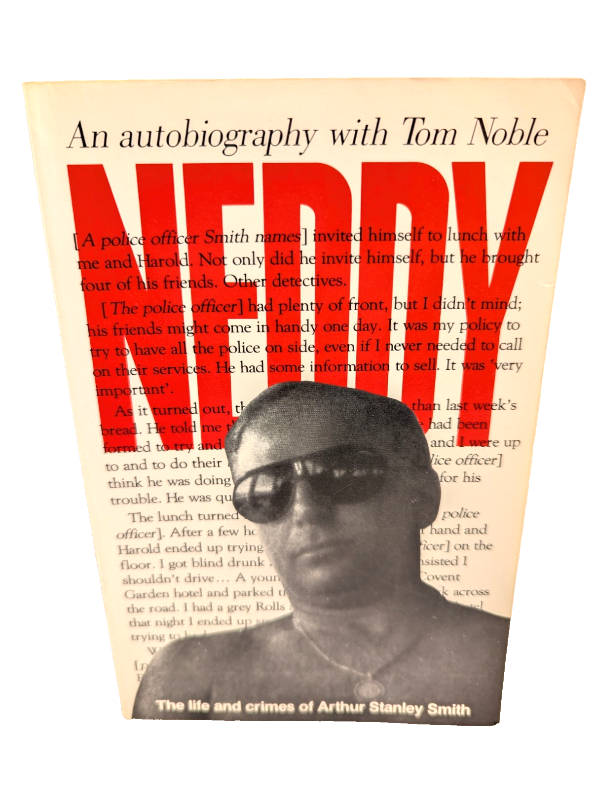 Neddy The Life And Crimes Of Aurthur Stanley Smith An Autobiography by Tom Noble, Arthur Stanley Smith