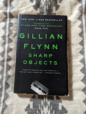 Sharp Objects by Gillian Flynn - First Paperback Edition