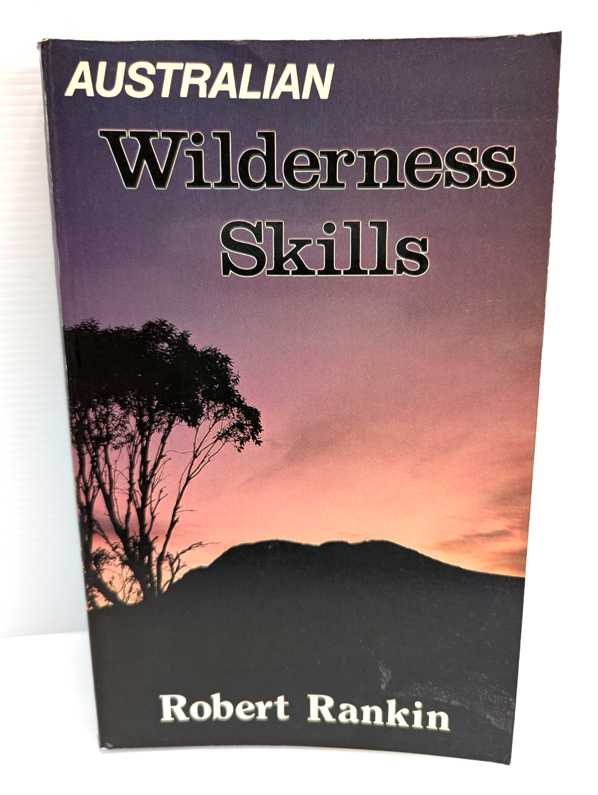 Australian Wilderness Skills by Robert Rankin