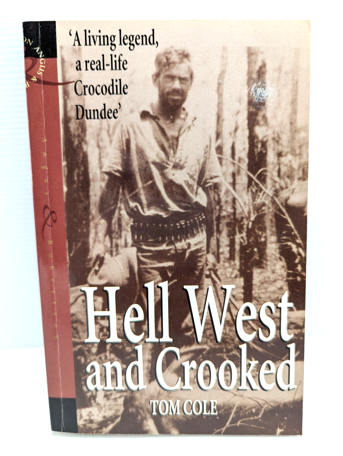 Hell West And Crooked by Tom Cole