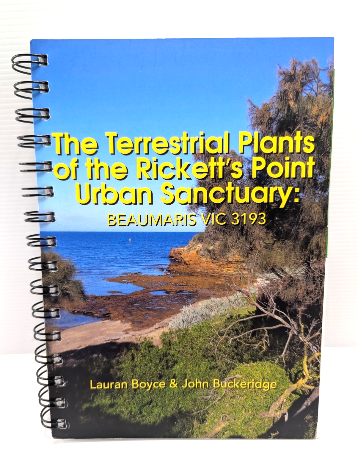 The Terrestrial Plants Of The Rickett's Point Urban Sanctuary by Lauran Boyce, John Buckeridge
