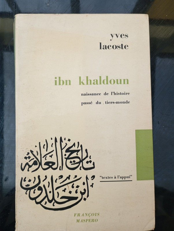 Ibn Khaldoun Naissance De L'Histoire PassÃ© Du Tiers Monde Yves Lacoste
