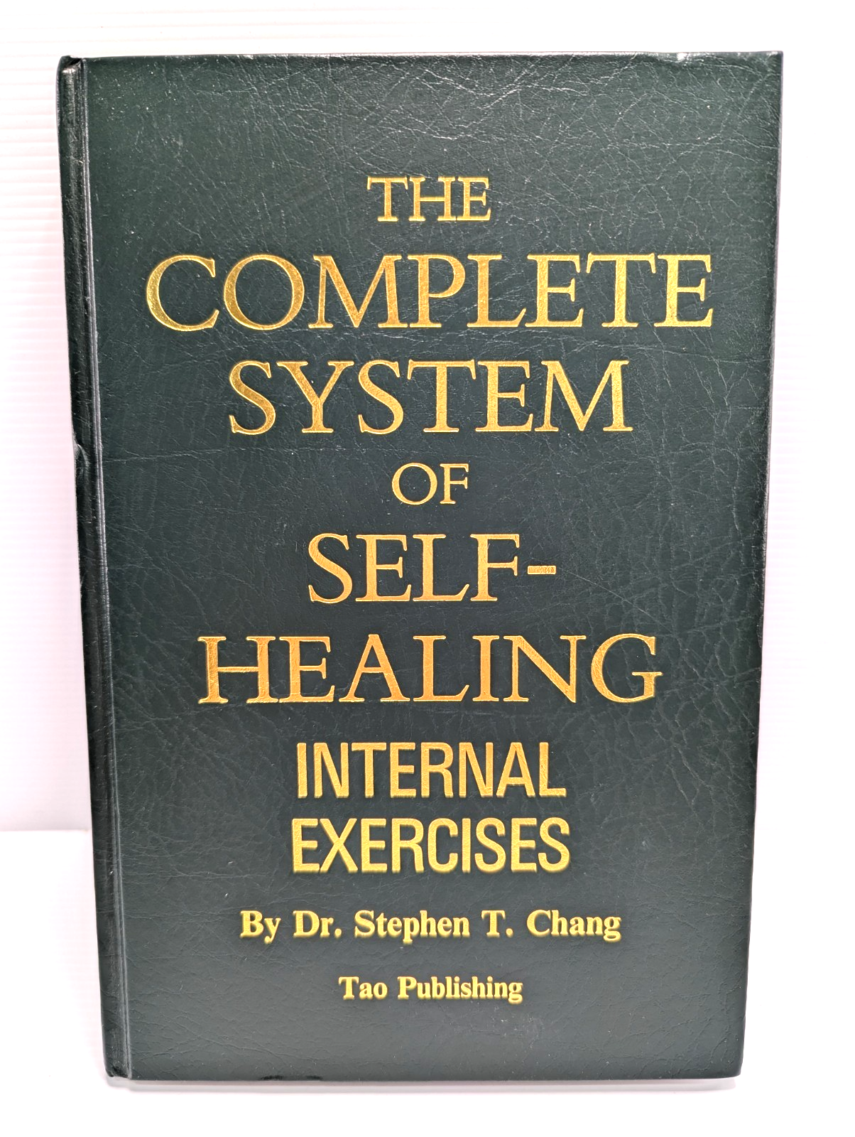 The Complete System Of Self Healing by Stephen T Chang