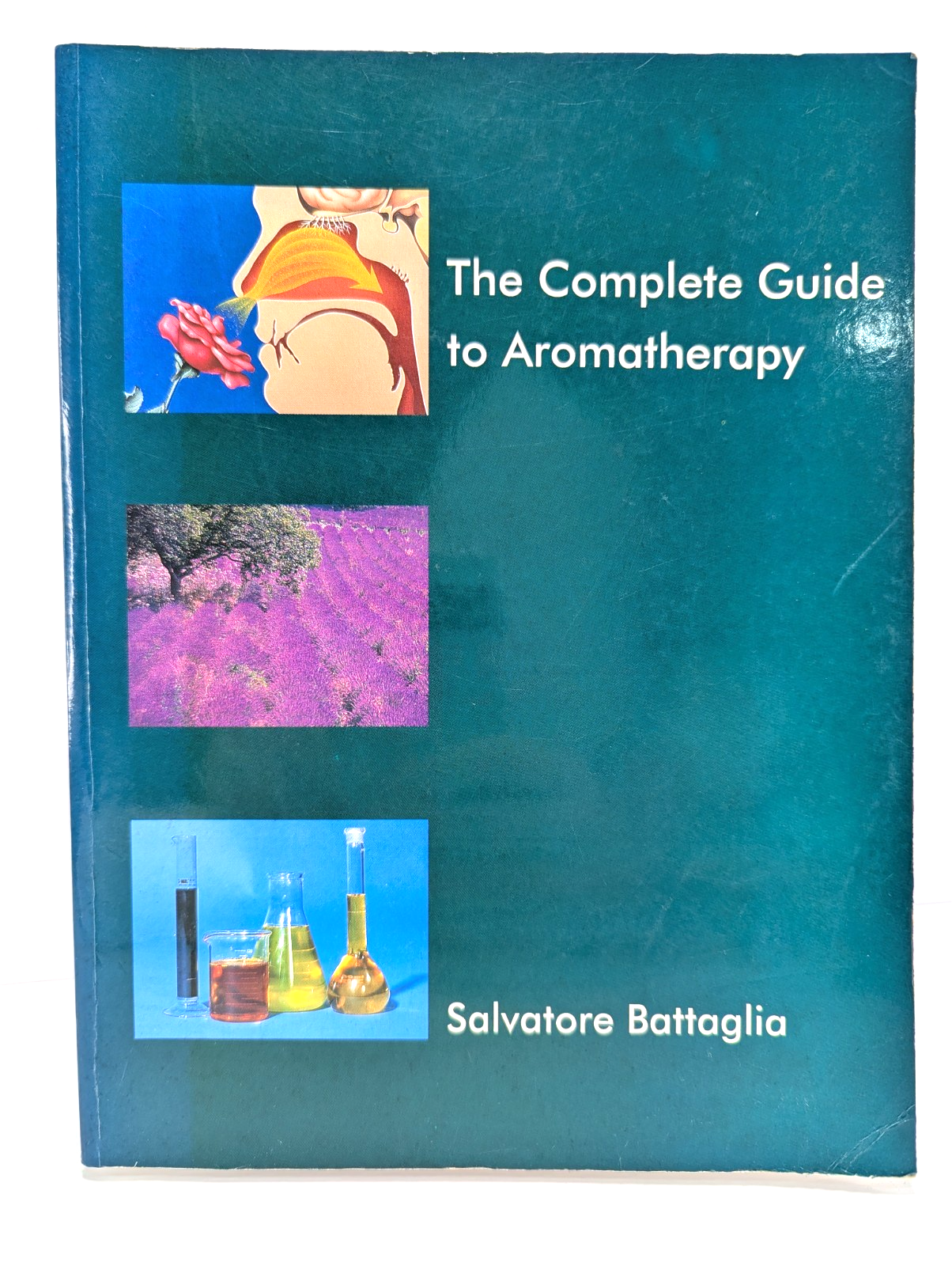 The Complete Guide To Aromatherapy by Salvatore Battaglia