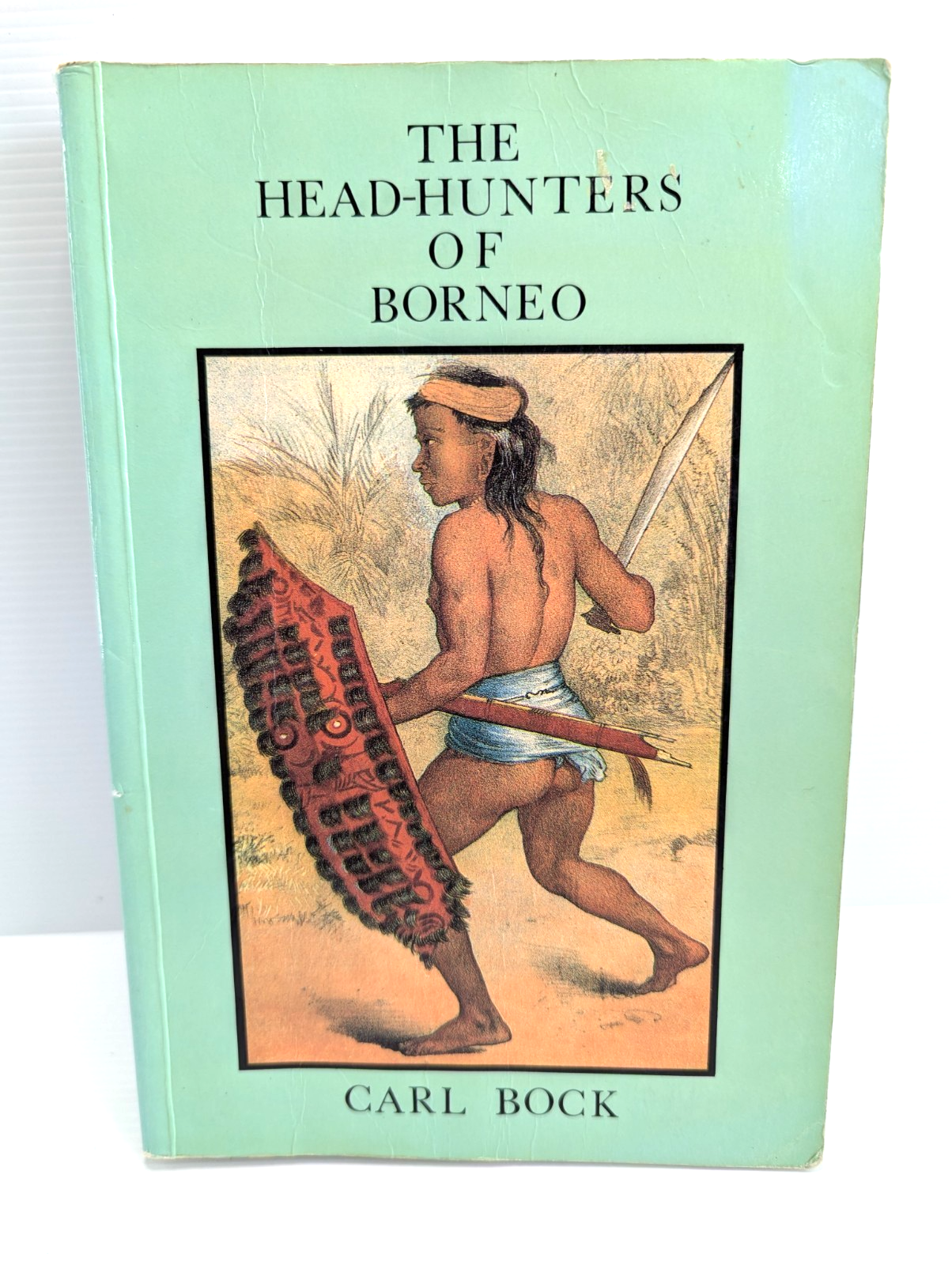 The Head-Hunters Of Borneo by Carl Bock