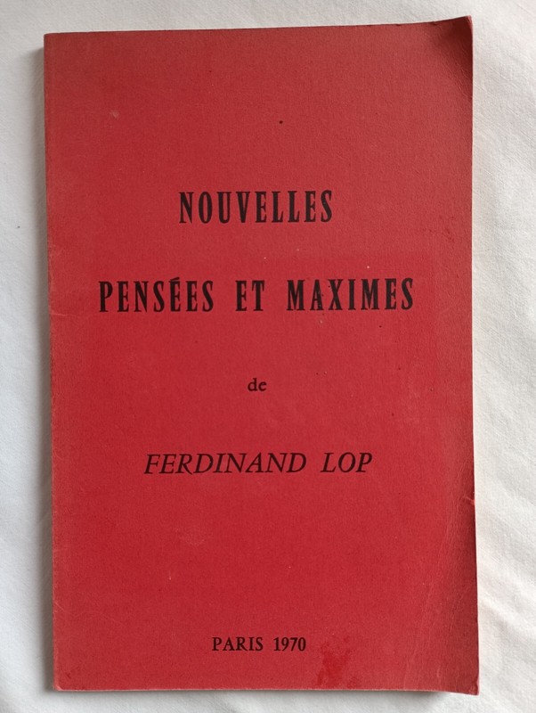 Nouvelles PensÃ©Es Et Maximes De Ferdinand Lop