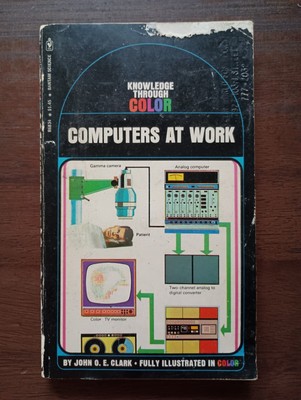Knowledge Through Color: Computers at Work by John O.E. Clark (1973, Paperback)