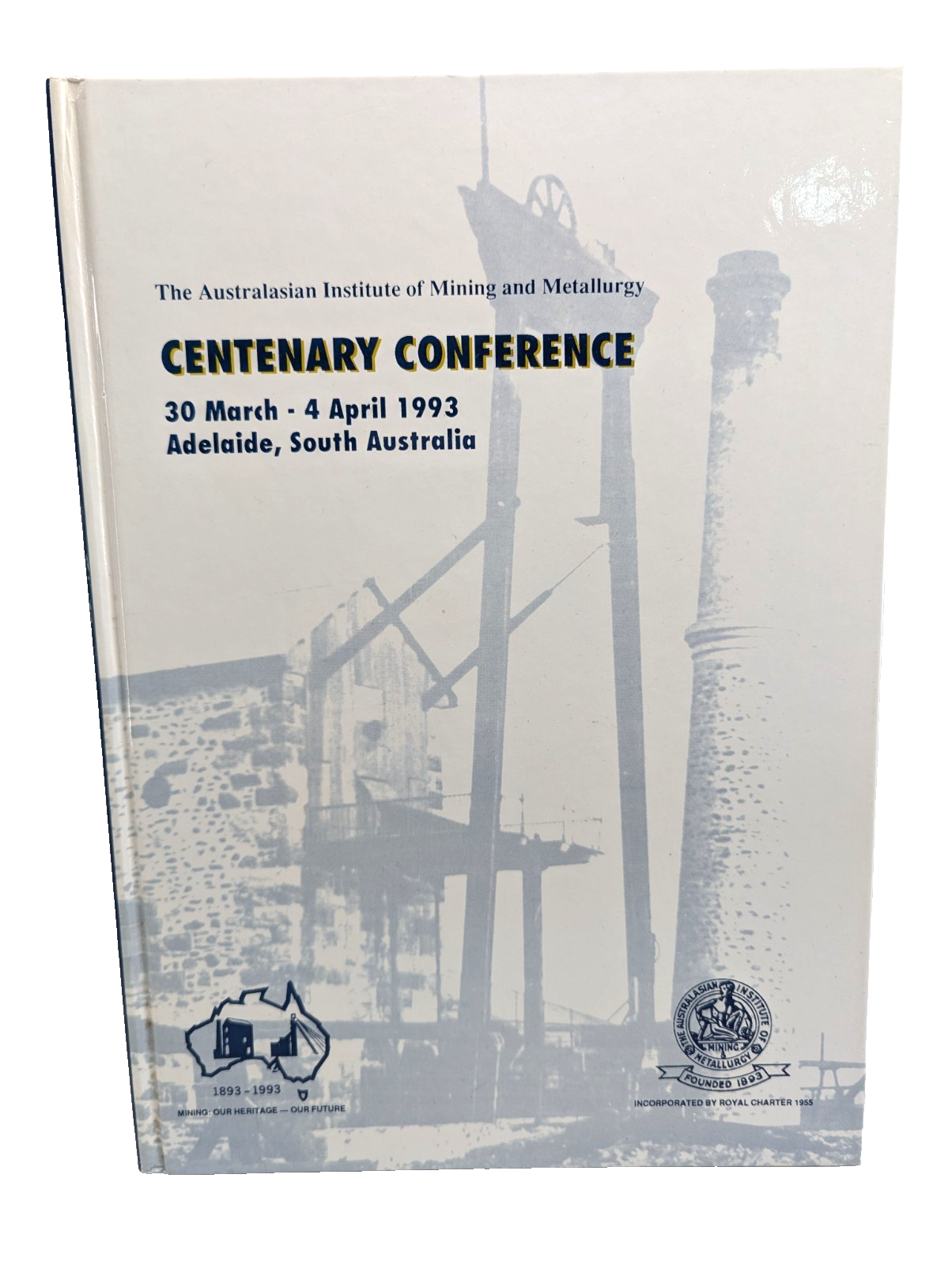 The Australasian Institute Of Mining And Metallurg by Ian Duncan