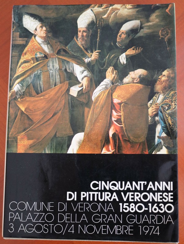 Cinquant'Anni Di Pittura Veronese 1580-1630