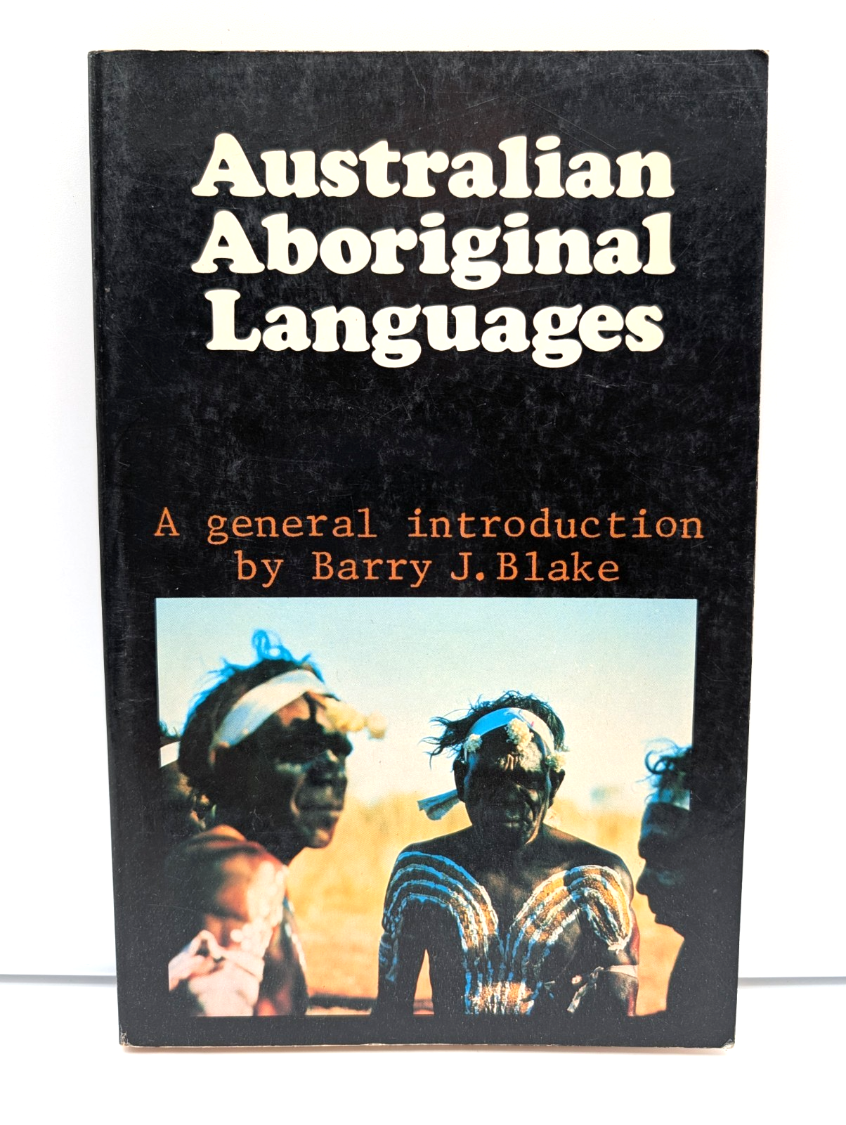 Australian Aboriginal Languages A General Introduction by Barry Blake
