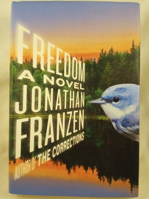 Freedom : A Novel by Jonathan Franzen 2010, HC first edition