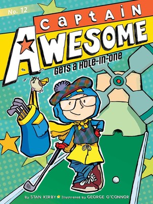 Captain Awesome #12: Gets a Hole-in-One by Stan Kirby (2014, Paperback) NEW