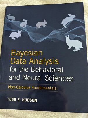 Bayesian Data Analysis for the Behavioral and Neural Sciences