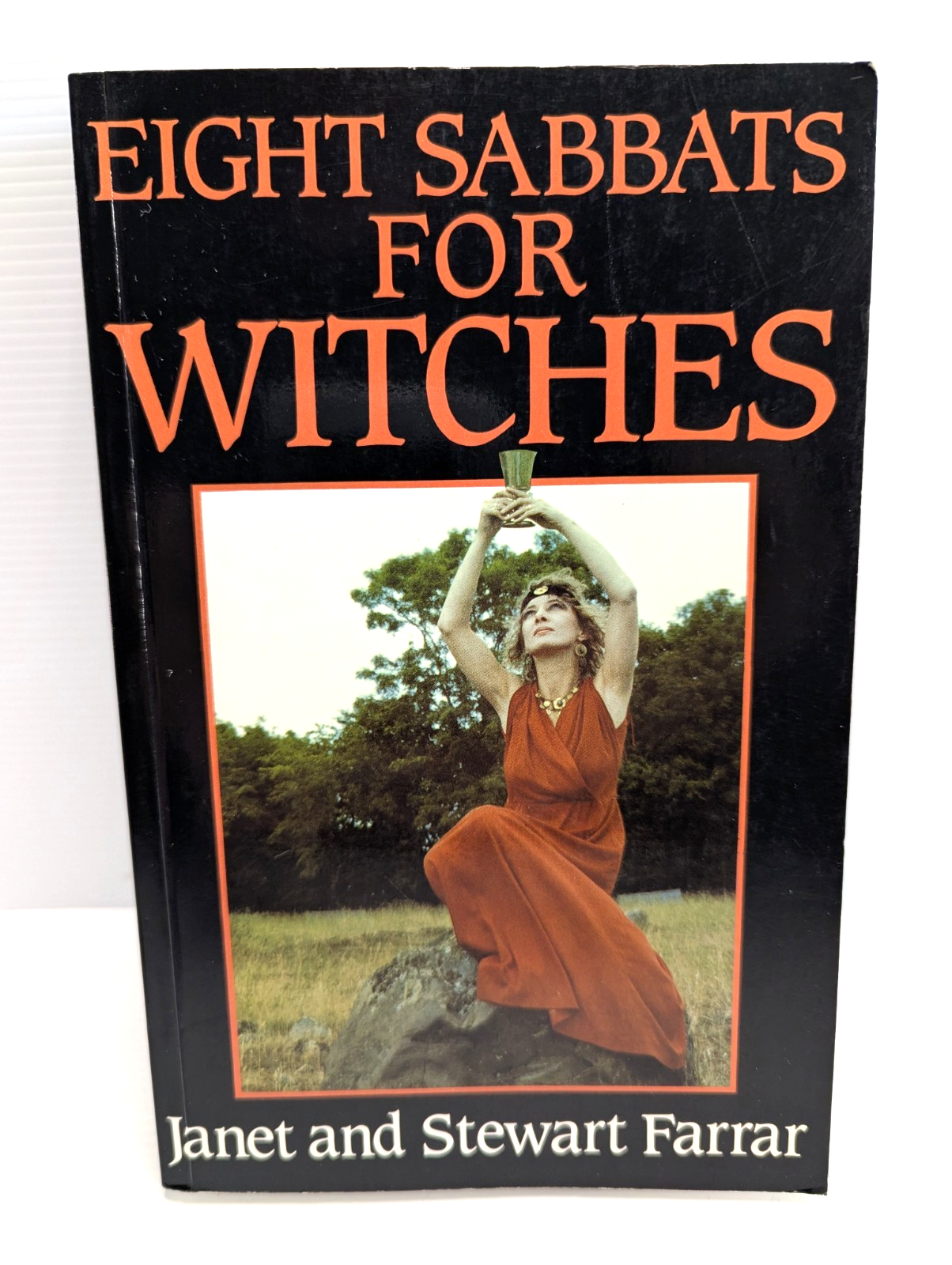 Eight Sabbats For Witches by Janet Farrar, Stewart Farrar