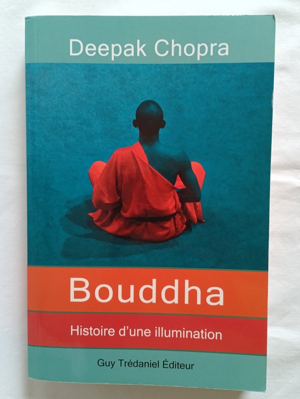 Bouddha - Histoire D'Une Illumination De Chopra Deepak