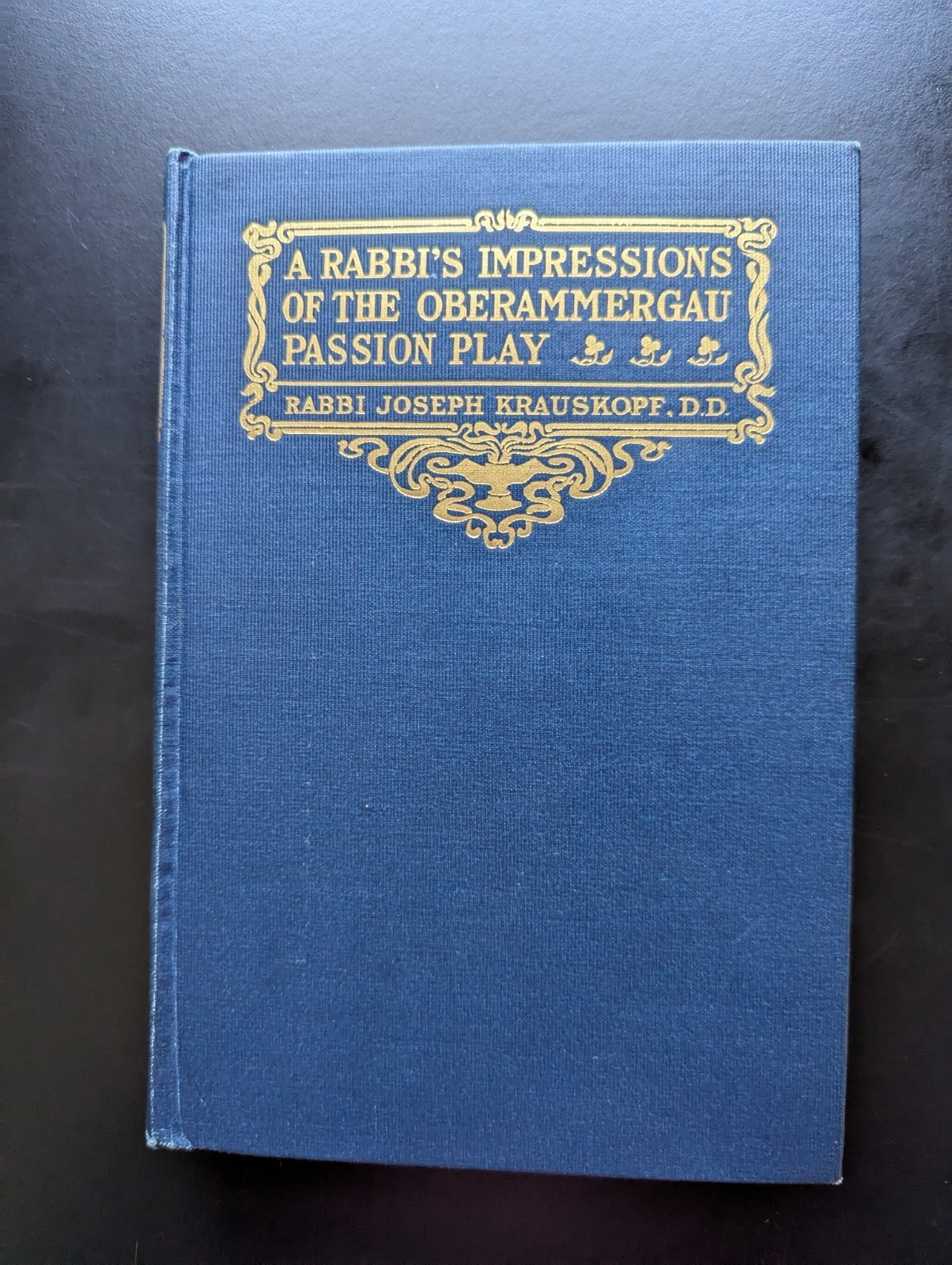 Rabbi’s Impressions Oberammergau Passion Play Krauskopf 1910 Jewish View HC Rare