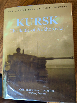 KURSK Battle of Prokhorovka by Christopher A. Lawrence (2015) AUTOGRAPHED 31/100